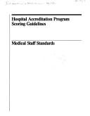Cover of: Hospital accreditation program scoring guidelines: medical staff standards.