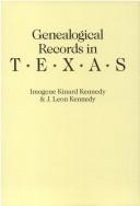 Cover of: Genealogical records in Texas by Imogene Kinard Kennedy