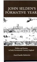 Cover of: John Selden's formative years: politics and society in early seventeenth-century England