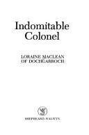 Cover of: Indomitable colonel by Loraine Maclean