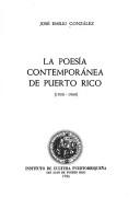 Cover of: La poesía contemporánea de Puerto Rico, 1930-1960 by Josemilio González
