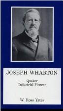 Cover of: Joseph Wharton: Quaker industrial pioneer