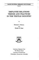 Cover of: Employee relations trends and practices in the textile industry