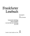 Cover of: Frankfurter Lesebuch: literarische Streifzüge durch Frankfurt von der Zeit der Gründung bis 1933