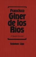 Cover of: Francisco Giner de los Ríos: a Spanish Socrates