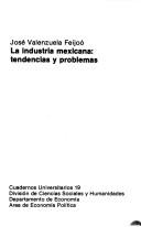 Cover of: La industria mexicana: tendencias y problemas