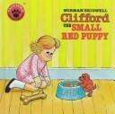 Cover of: Clifford, the small red puppy by Norman Bridwell