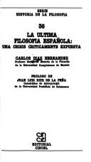 Cover of: La última filosofía española: una crisis críticamente expuesta