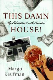 Cover of: This damn house!: my subcontract with America