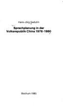 Cover of: Sprachplanung in der Volksrepublik China, 1976-1980 by Hans-Jörg Geduhn, Hans-Jörg Geduhn