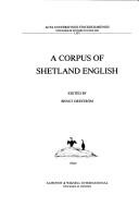 Cover of: A Corpus of Shetland English by edited by Bengt Oreström.
