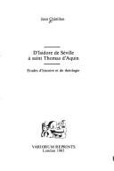 Cover of: D'Isidore de Séville à saint Thomas d'Aquin: études d'histoire et de théologie