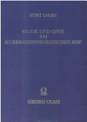 Cover of: Musik und Oper am kurbrandenburgischen Hof by Curt Sachs