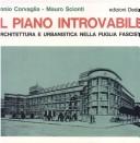 Cover of: Il piano introvabile: architettura e urbanistica nella Puglia fascista
