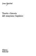 Cover of: Teoría e historia del ensayismo hispánico by Juan Augusto Marichal