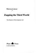 Cover of: Zapping the Third World by Marcus Linear