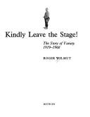 Cover of: Kindly leave the stage! by Roger Wilmut