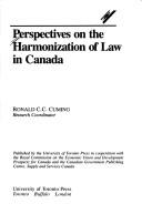 Perspectives on the harmonization of law in Canada by Ronald C. C. Cuming
