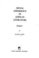 Cover of: Social experience in African literature: essays