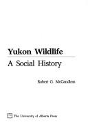 Cover of: Yukon wildlife: a social history