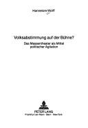 Cover of: Volksabstimmung auf der Bühne? by Hannelore Wolff