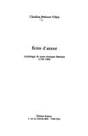 Cover of: Ecrire d'amour: anthologie de textes érotiques féminins, 1799-1984
