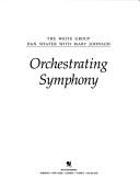 Cover of: Orchestrating Symphony