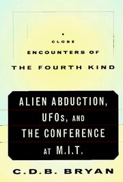 Cover of: Close encounters of the fourth kind: alien abduction, UFOs, and the conference at M.I.T.