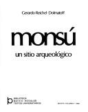 Monsú, un sitio arqueológico by Gerardo Reichel-Dolmatoff
