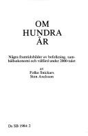 Cover of: Om hundra år: några framtidsbilder av befolkning, samhällsekonomi och välfärd under 2000-talet