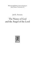 Cover of: The name of God and the angel of the Lord by Fossum, Jarl E.