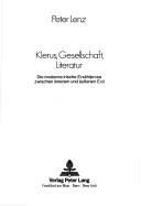 Cover of: Klerus, Gesellschaft, Literatur: die moderne irische Erzählprosa zwischen innerem und äusserem Exil