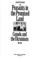Cover of: Peasants in the Promised Land by Jaroslav Petryshyn