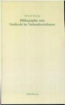 Cover of: Bibliographie zum Strafrecht im Nationalsozialismus by Hinrich Rüping