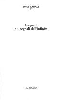 Cover of: Leopardi e i segnali dell'infinito by Luigi Blasucci