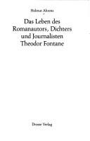 Cover of: Das Leben des Romanautors, Dichters und Journalisten Theodor Fontane