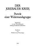 Cover of: Der Kreisauer Kreis: Porträt einer Widerstandsgruppe : Begleitband zu einer Auststellung [i.e. Ausstellung] der Stiftung Preussischer Kulturbesitz