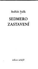 Cover of: Sedmero zastavení by Bedřich Fučík
