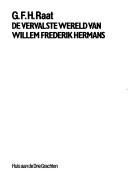 De vervalste wereld van Willem Frederik Hermans by G. F. H. Raat