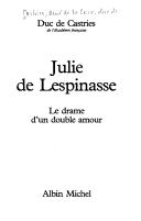 Cover of: Julie de Lespinasse: le drame d'un double amour
