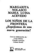 Cover of: Los niños de la frontera: espejismos de una nueva generación?