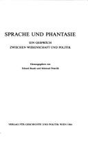 Cover of: Sprache und Phantasie: ein Gespräch zwischen Wissenschaft und Politik