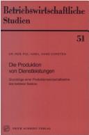 Cover of: Die Produktion von Dienstleistungen: Grundzüge einer Produktionswirtschaftslehre des tertiären Sektors