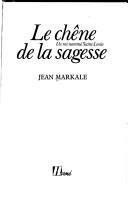 Le chêne de la sagesse by Jean Markale