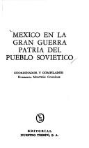 Cover of: México en la gran guerra patria del pueblo soviético