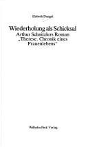 Cover of: Wiederholung als Schicksal: Arthur Schnitzlers Roman "Therese, Chronik eines Frauenlebens"