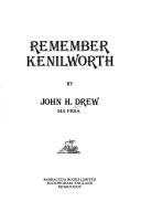 Remember Kenilworth by John Henry Drew