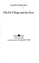 The pit village and the store by Linda McCullough Thew
