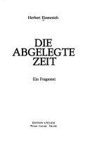 Cover of: Die abgelegte Zeit: ein Fragment