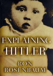 Cover of: Explaining Hitler: the search for the origins of his evil